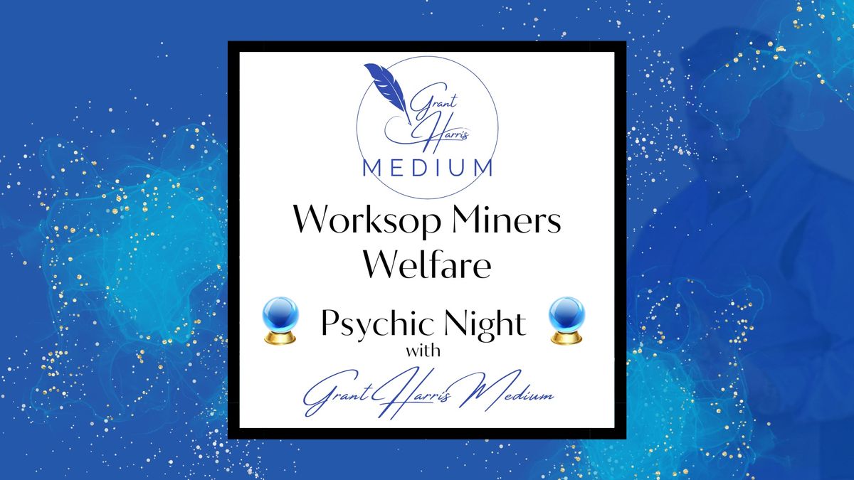 Worksop Miners Welfare - Evening of Mediumship 