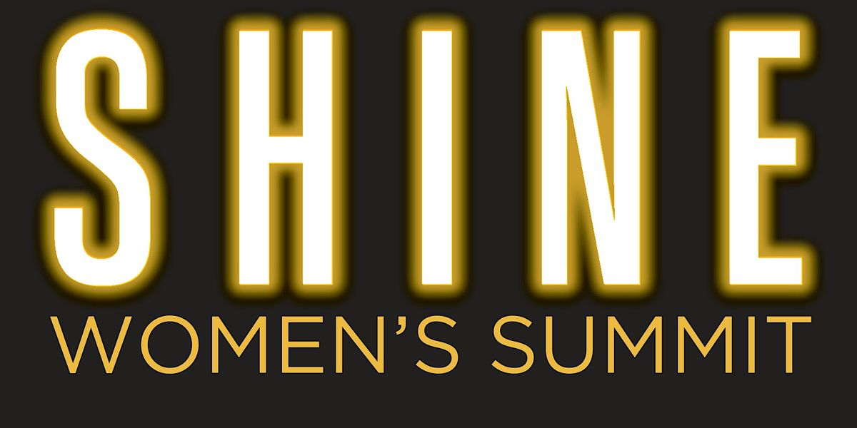 SHINE Women's Summit 2025 -  The Power of Creativity