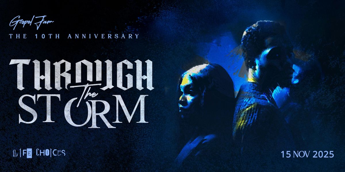 Gospel Jam The 10th Anniversary "Through The Storm"