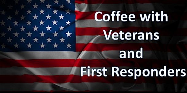 Coffee with Veterans and First Responders- August 2025