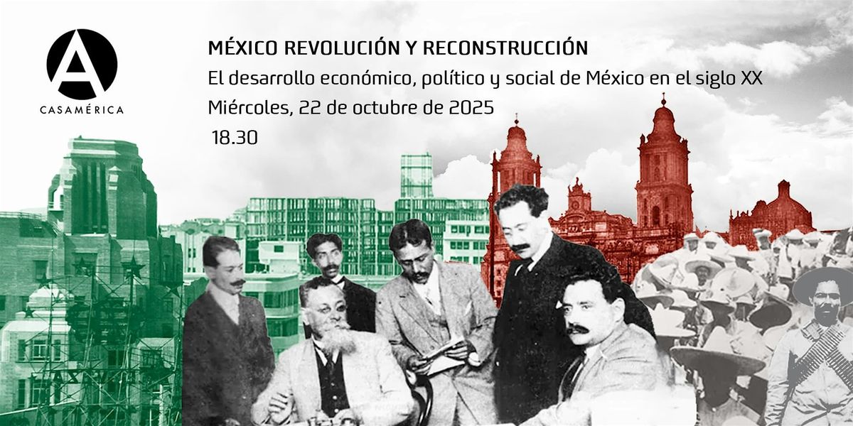 M\u00e9xico: Revoluci\u00f3n y reconstrucci\u00f3n
