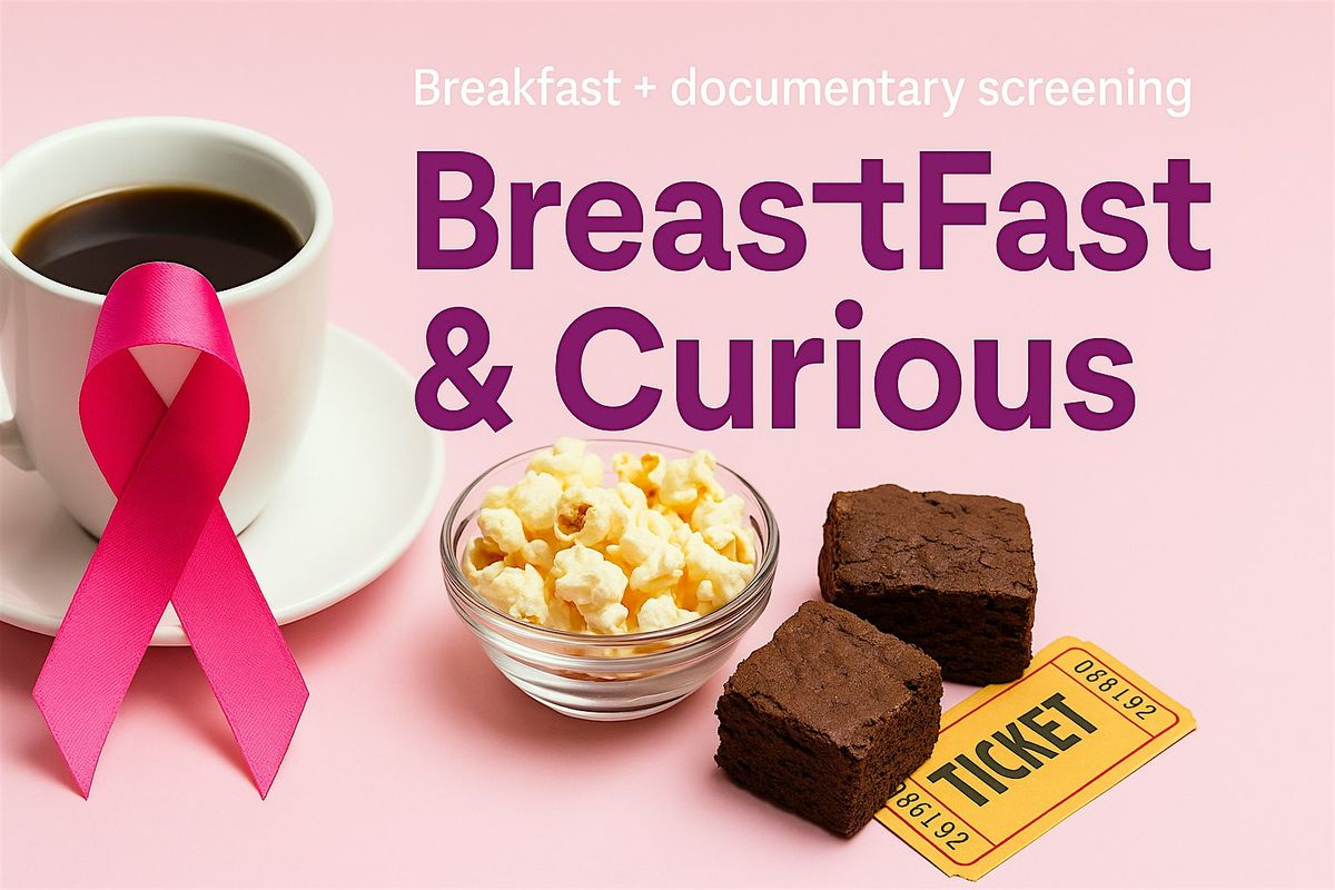 BreastFast & Curious