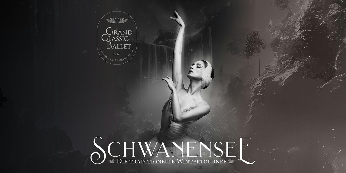 Schwanensee - Grand Classic Ballet: Die traditionelle Wintertournee