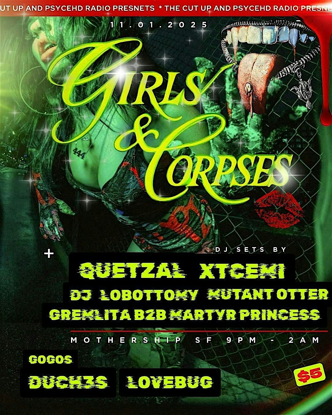 The Cut Up & Psyched Fest Present:  GIRLS AND CORPSES!