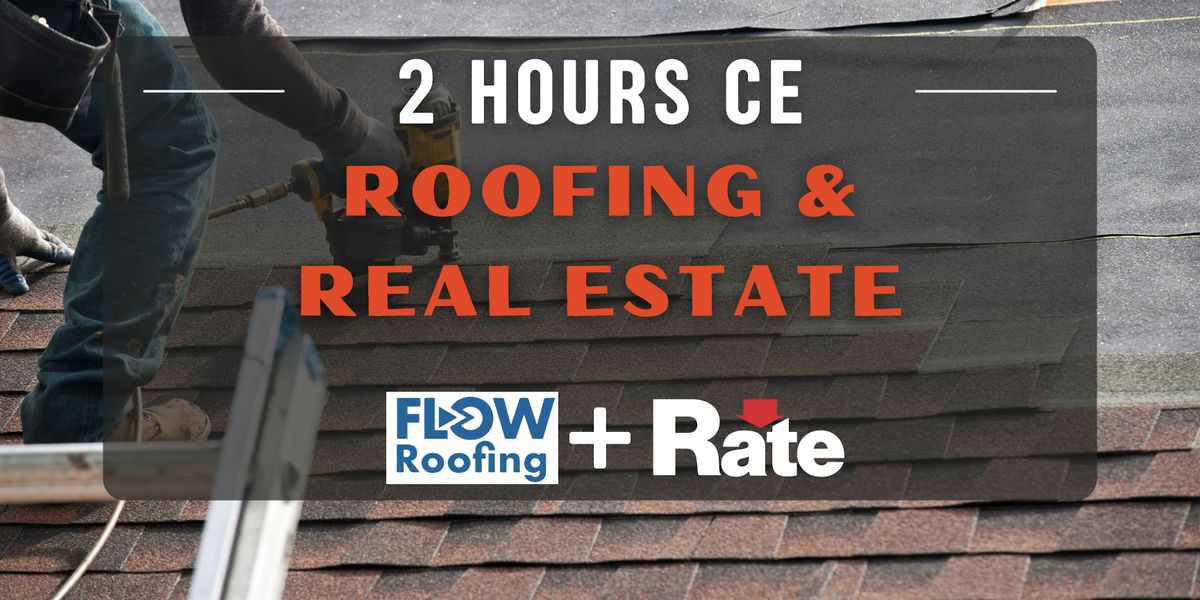 Roofing & Real Estate: 2 Hours of CE