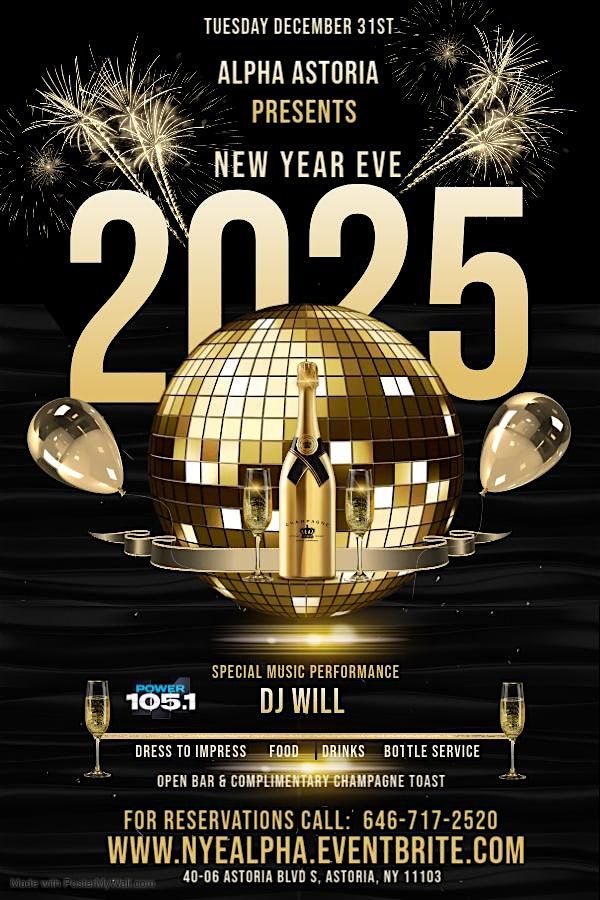 New Years Eve 2025 + 3 Hour open Bar + Champagne Toast at Alpha Astoria NYC