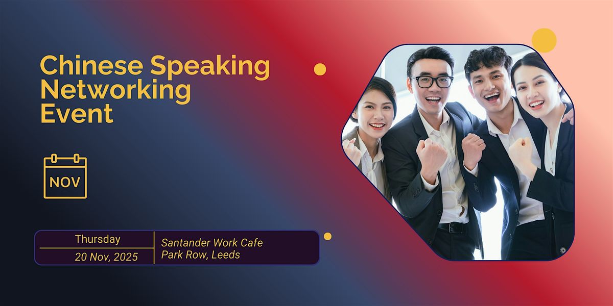 Leeds Chinese Professionals Networking Event Nov 2025