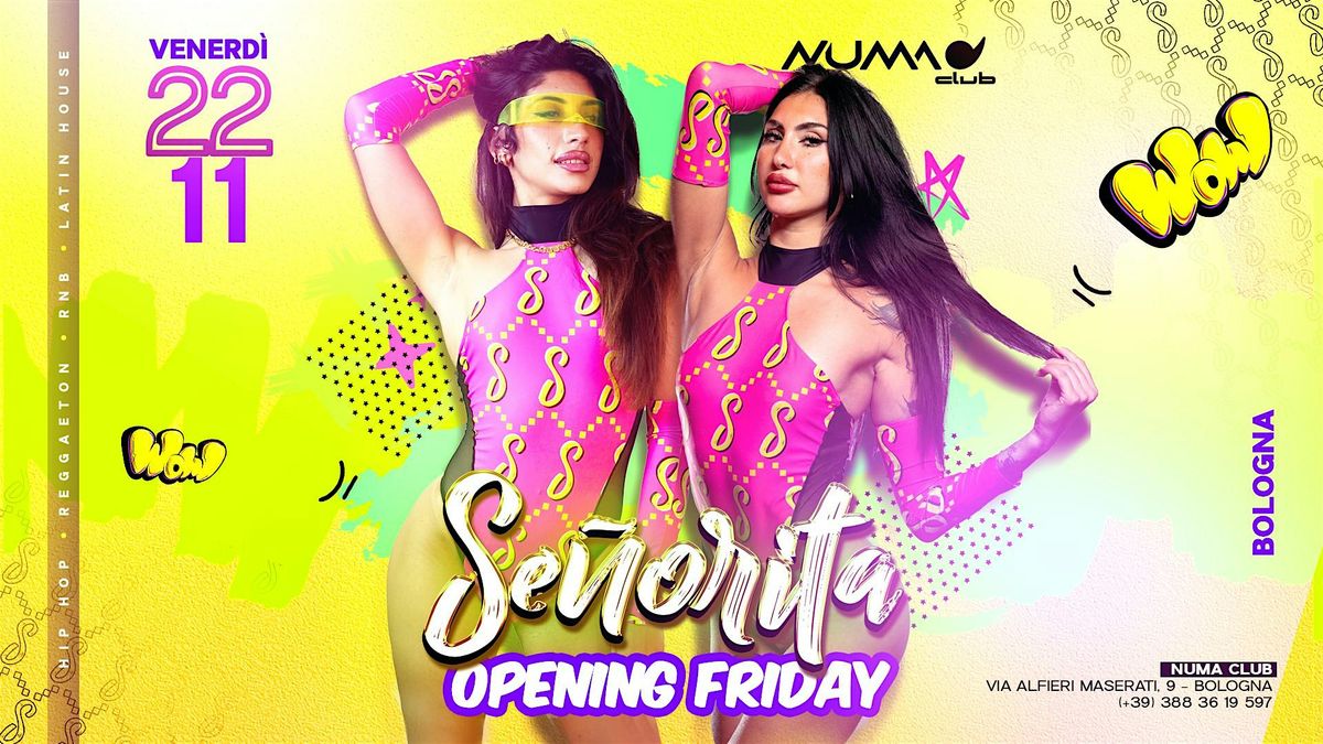 SENORITA \u2022 BOLOGNA \u2022 NUMA CLUB Opening Friday