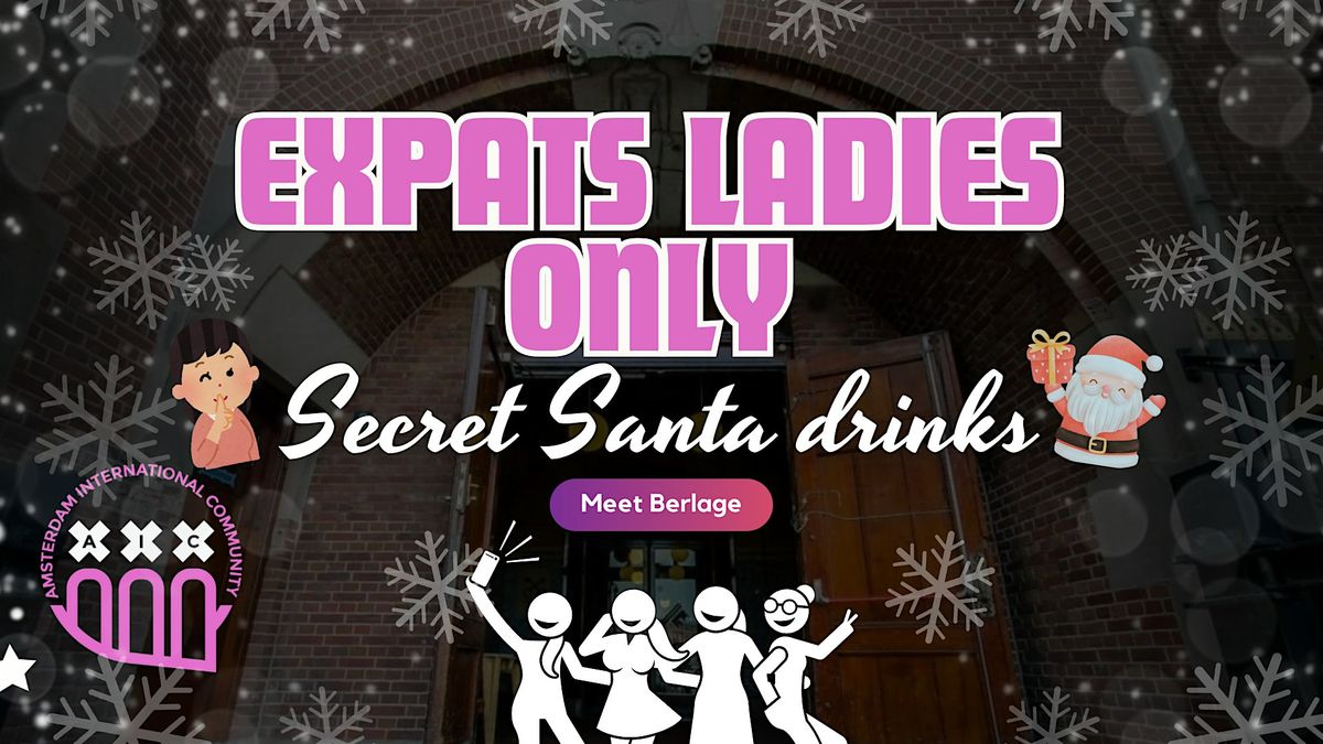 Ladies Only: Secret Santa drinks @Meet Berlage