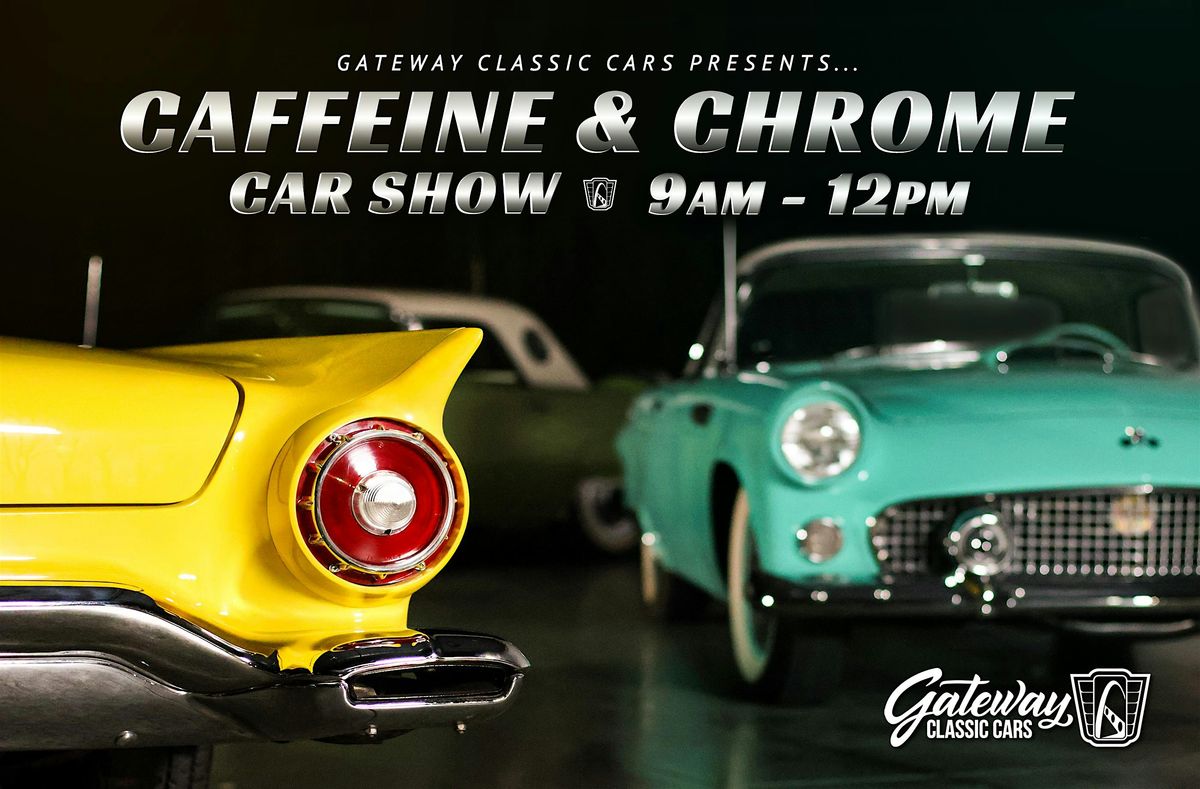 Caffeine and Chrome - Gateway Classic Cars of Scottsdale