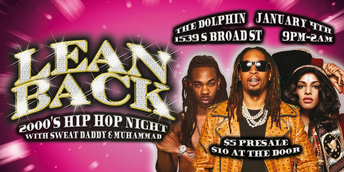 Lean Back: 2000's Hip Hop Night at The Dolphin