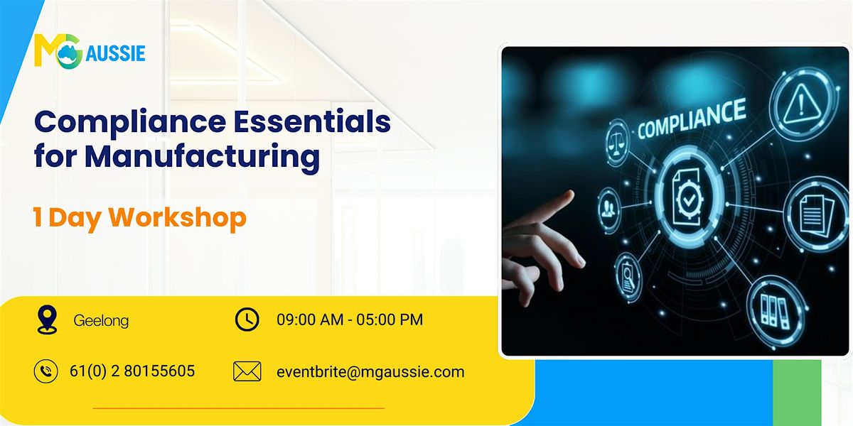 Compliance Essentials for Manufacturing \u2013 1 Day Workshop \u2013 Geelong