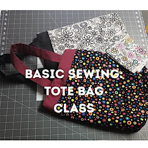 INTRO TO SEWING: MAKING A TOTE BAG