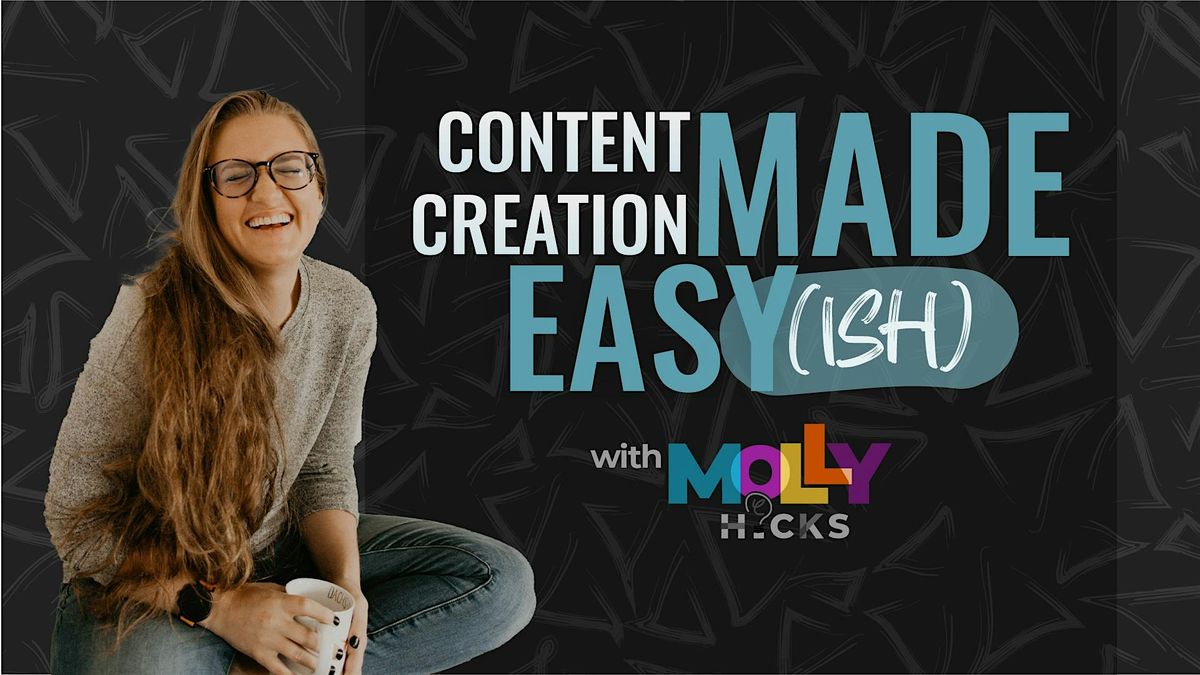 Content Creation Made Easy(ish)