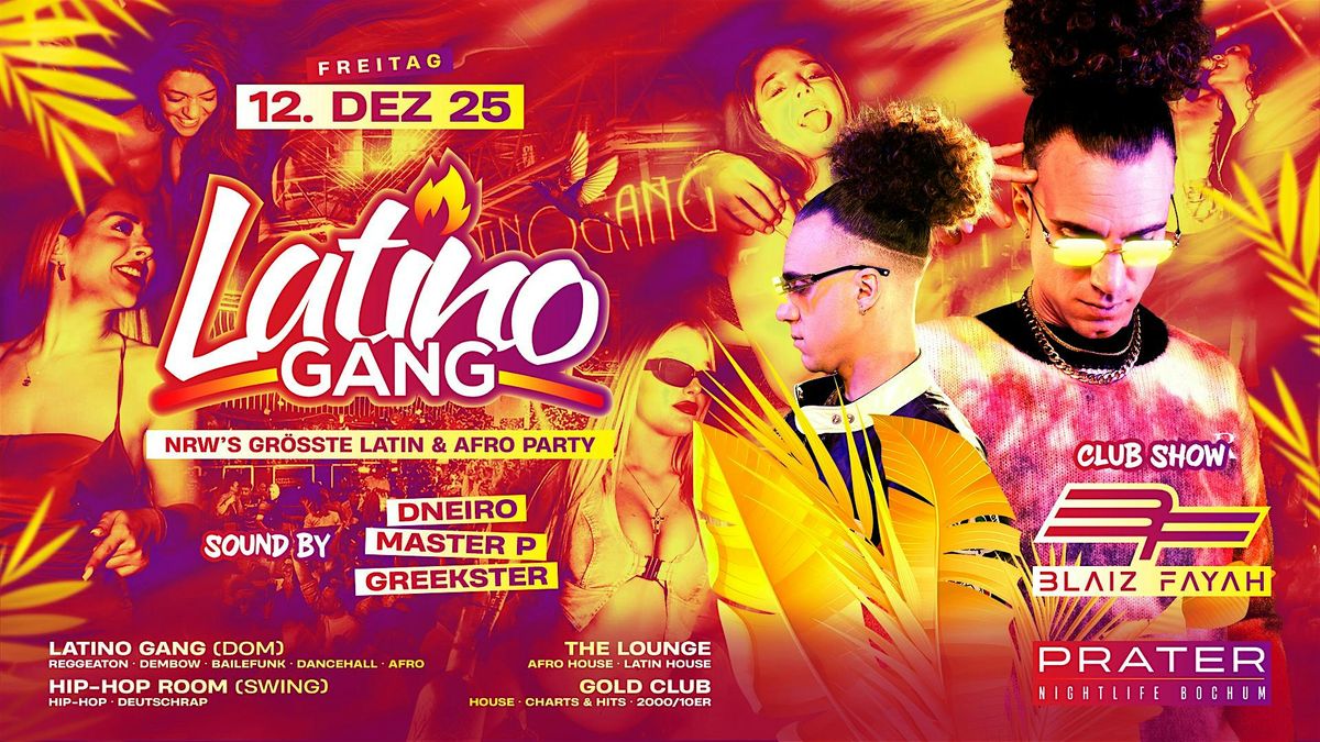 LATINOGANG \u2022 PRATER BOCHUM \u2013 Fri. 12.12. BLAIZ FAYAH \u2013 CLUBSHOW