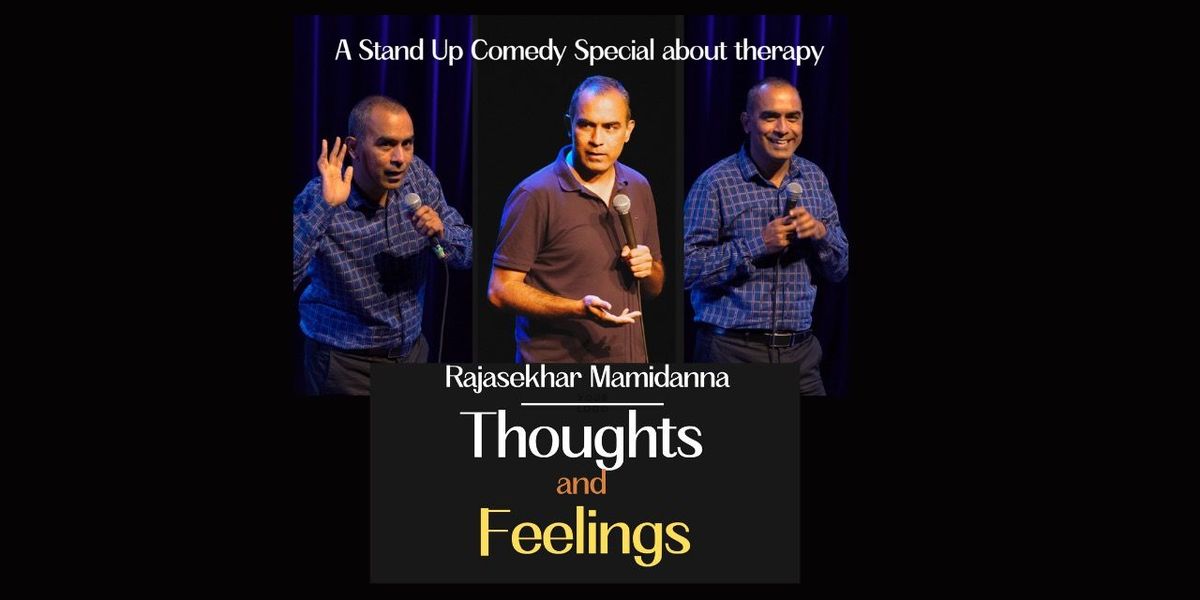 Thoughts and Feelings- A Stand Up Comedy Special