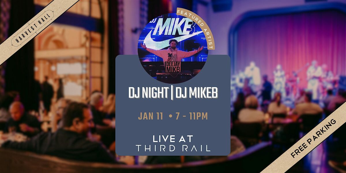 DJ MikeB | DJ Night LIVE at Third Rail