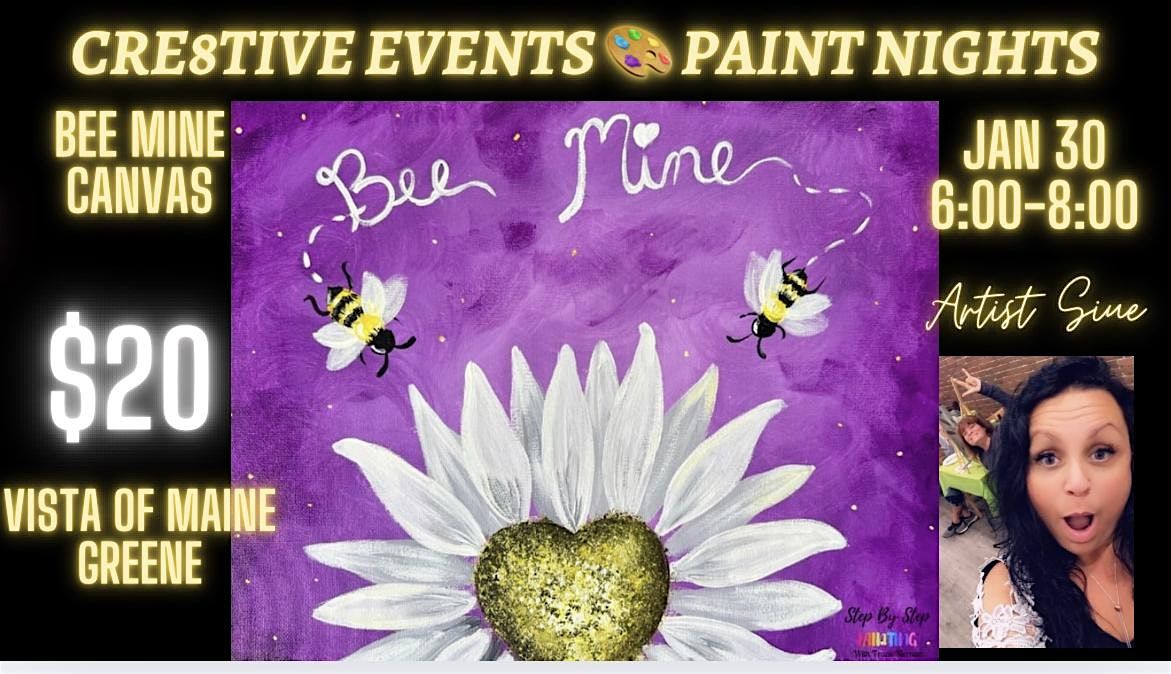 $20 Paint Night - Bee Mine- Vista of Maine GREENE