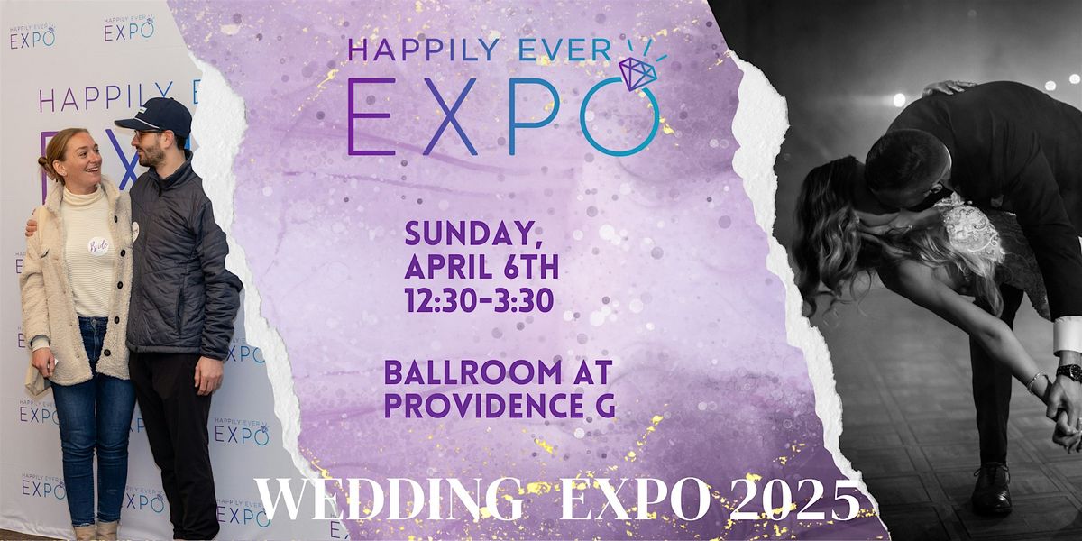 Happily Ever Expo - Wedding Expo - Providence, RI - April 6