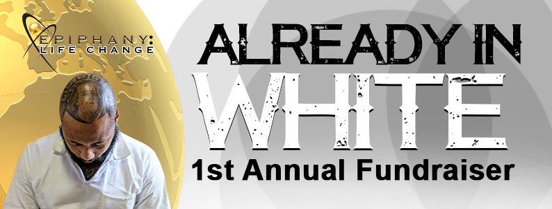 "Already in White" 1st Annual Fundraiser