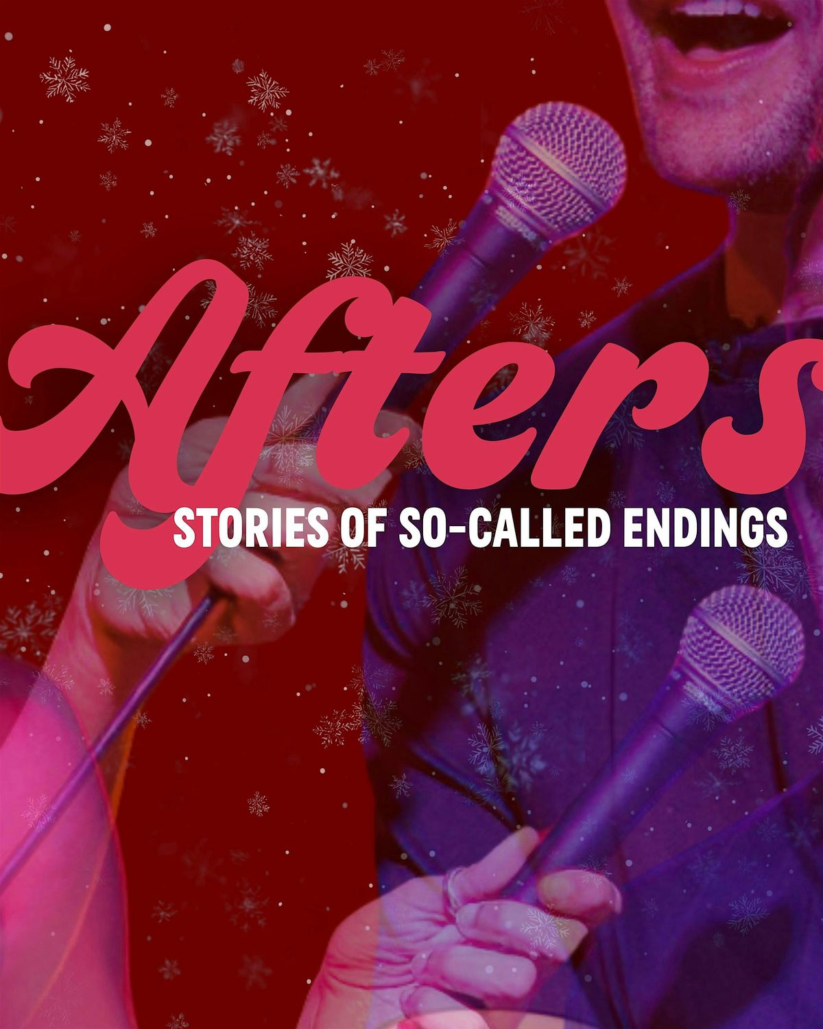 Afters: Stories of So-Called Endings