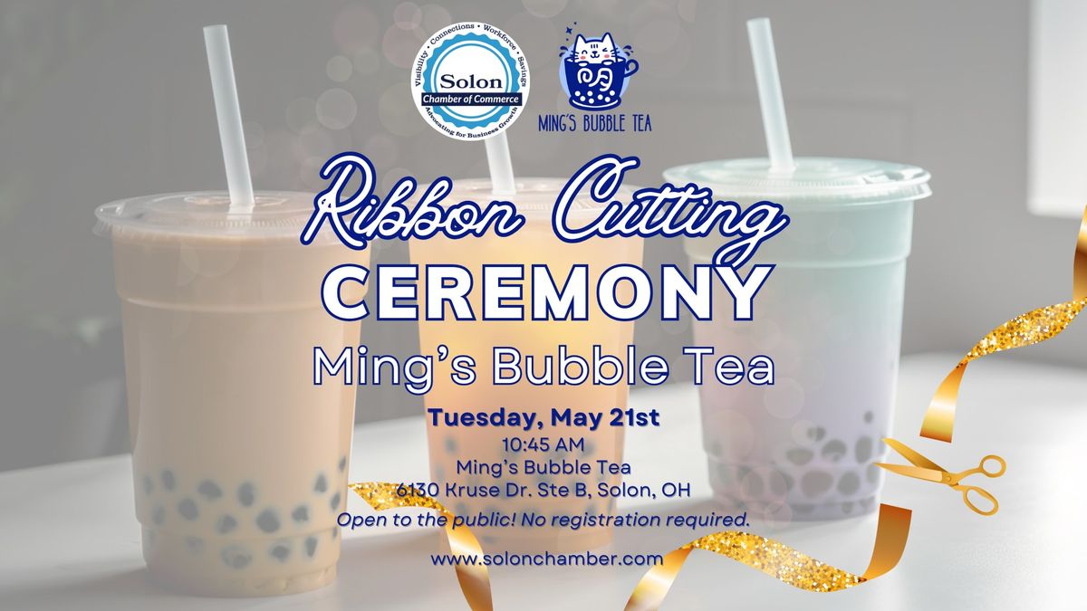 Ming's Bubble Tea - Grand Opening & Ribbon Cutting Celebration