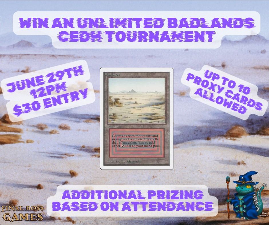 Win an Unlimited Badlands CEDH Event!