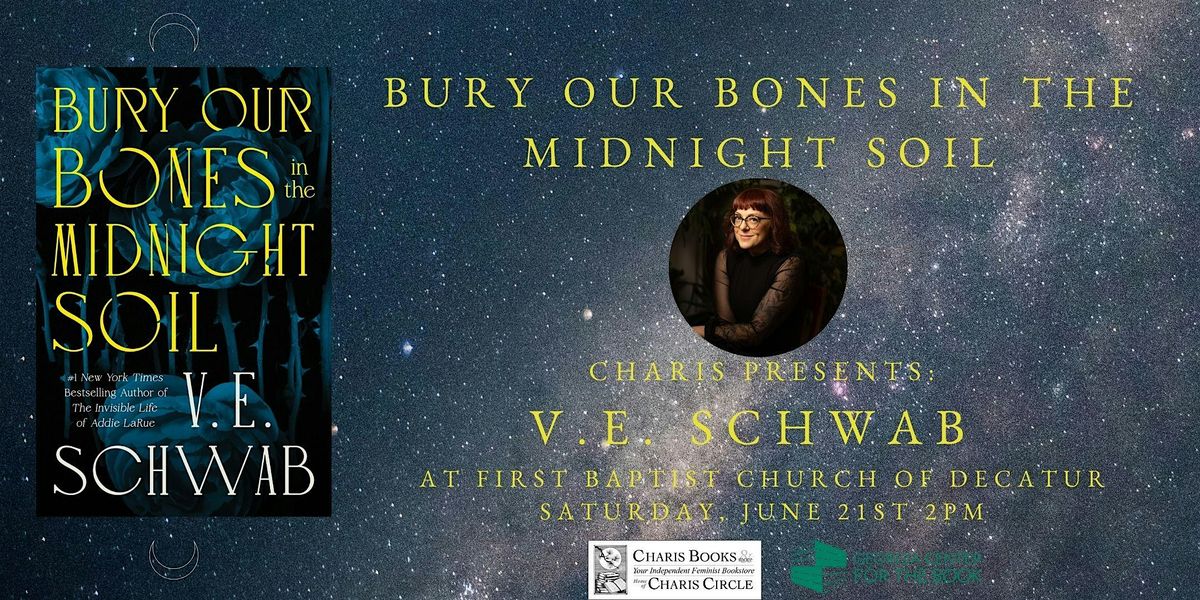 Bury Our Bones in the Midnight Soil: An Afternoon with V.E. Schwab