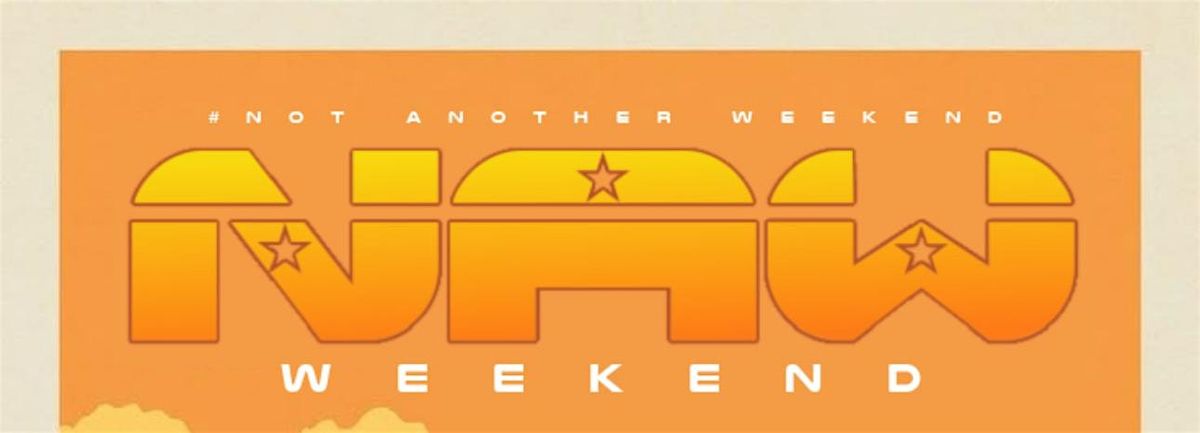 NAW WEEKEND HOUSTON