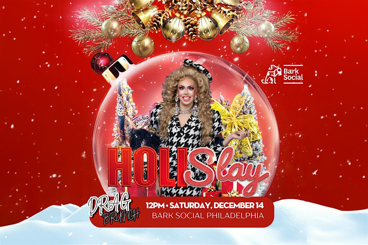 HoliSlay Drag Brunch (Bark Social Philadelphia)