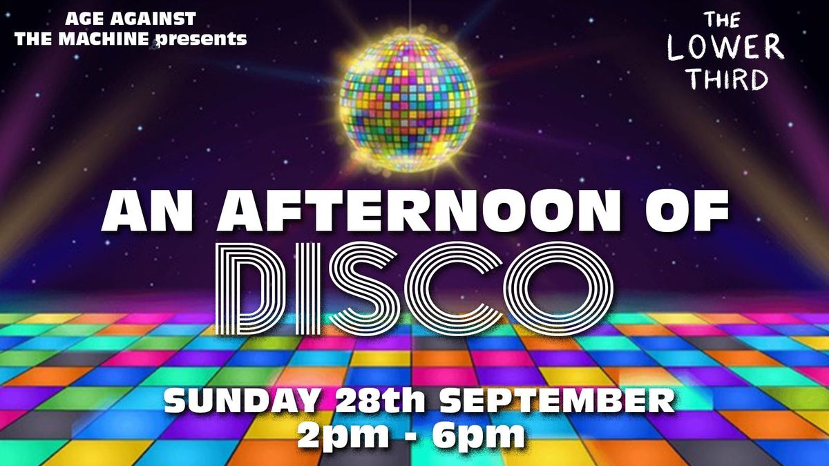 An Afternoon of Disco: Sun 28th September, 2pm-6pm (Over 30s Only)