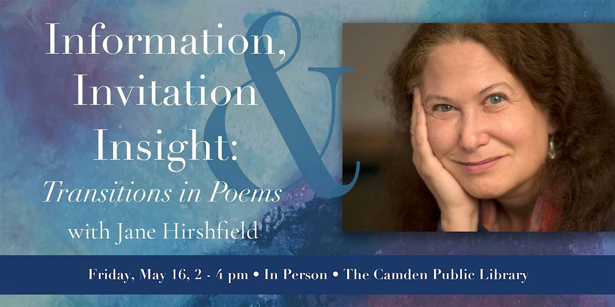 Information, Invitation and Insight: Transitions in Poems (Live Event)