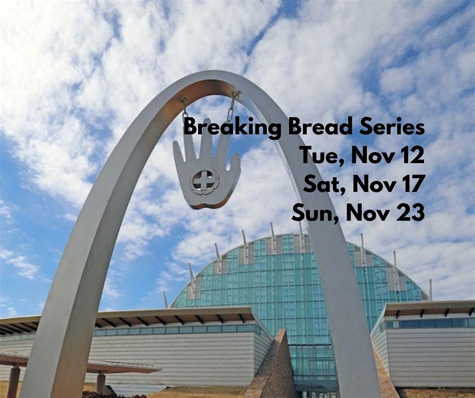 Breaking Bread with the Indigenous Community Part III