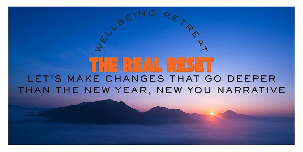Wellbeing Retreat: The Real Reset