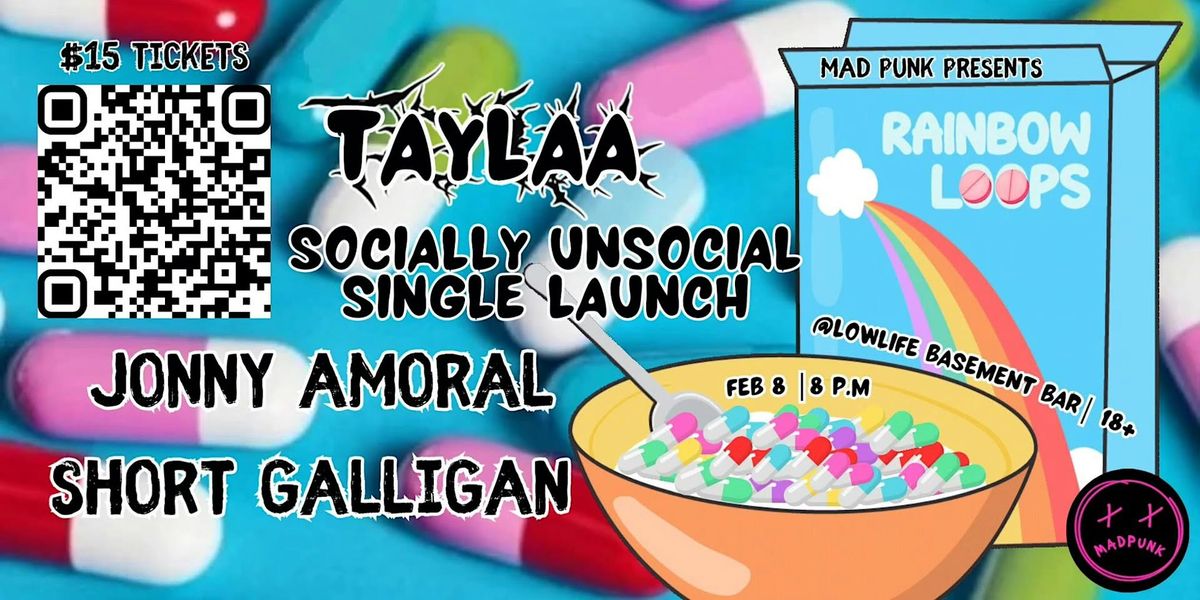 MAD PUNK presents TAYLAA-SINGLE LAUNCH with SHORT GALLIGAN & JONNY AMORAL