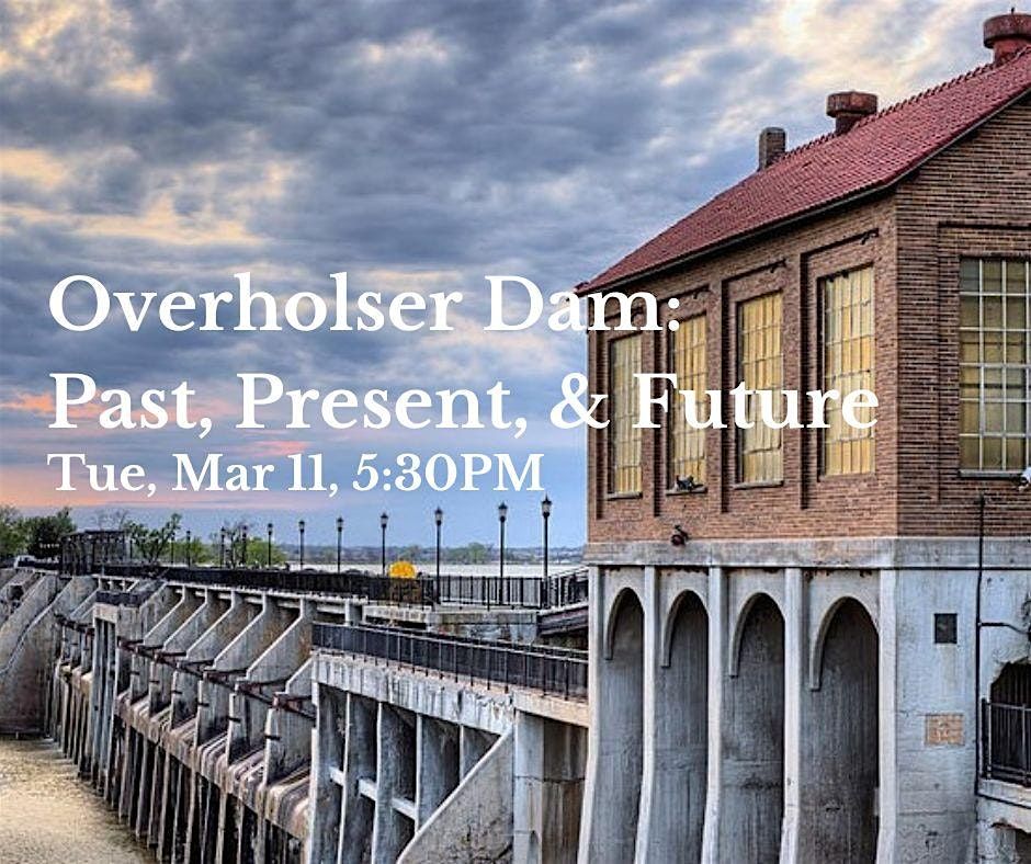 Overholser Dam: Past, Present, & Future-A Community Conversation