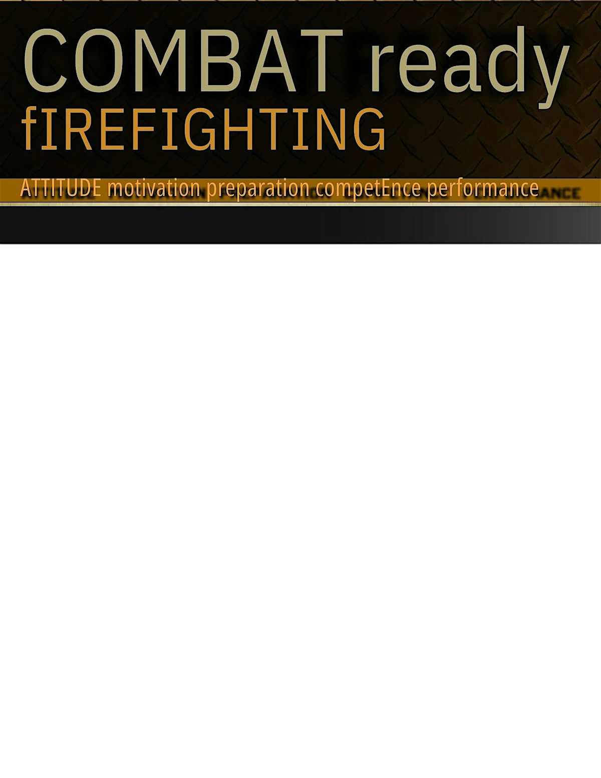 Combat Ready Firefighting- presented by Nick Martin and Rock Community