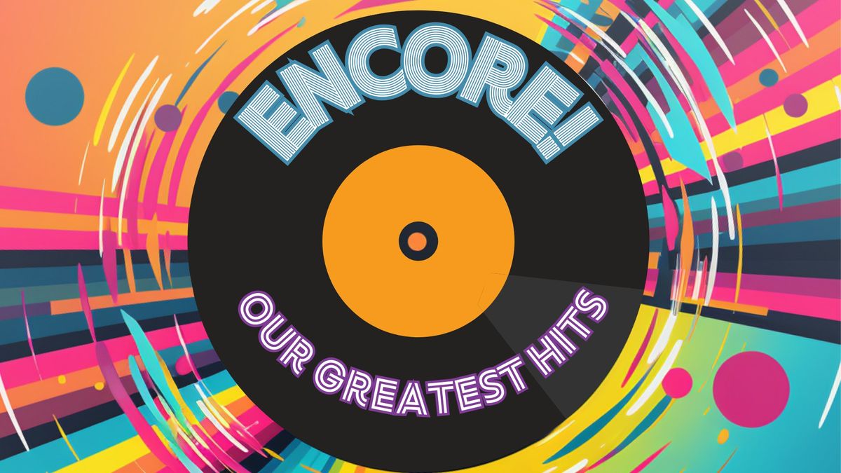 PHXGMC Presents Encore! Our Greatest Hits