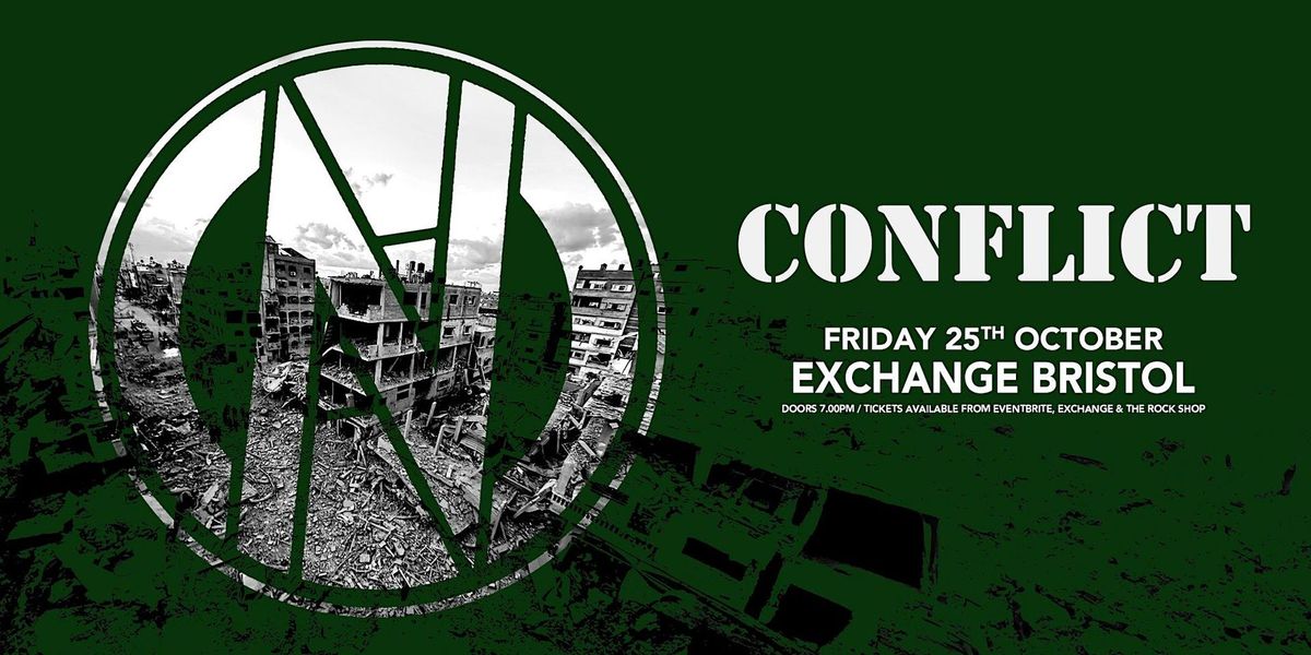 Conflict Live \/ Constant State Of Terror at the Exchange Bristol