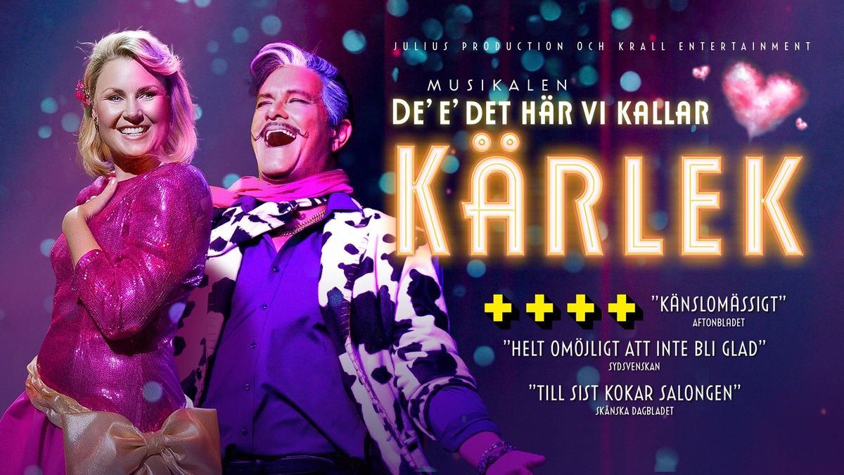 Musikalen De' e' det h\u00e4r vi kallar k\u00e4rlek | Link\u00f6ping Konsert & Kongresss