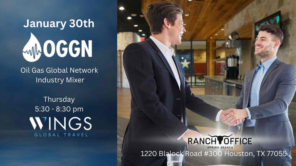 Oil Gas Global Network Industry Mixer ~ January 30th