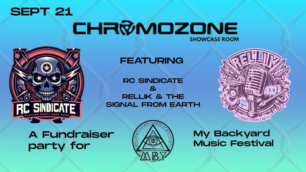 Chromozone Showcase Room Presents: My Backyard Fundraiser 