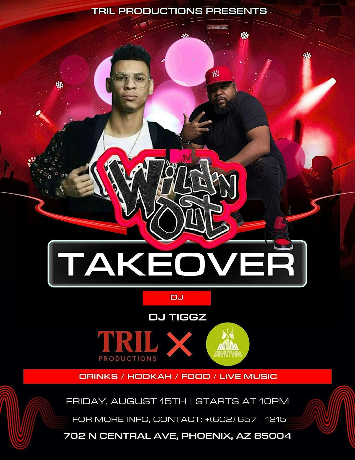 Club DWNTWN X Tril Productions Presents Wild N Out Take Over