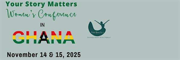 Your Story Matters Women's Conference - Ghana, Africa