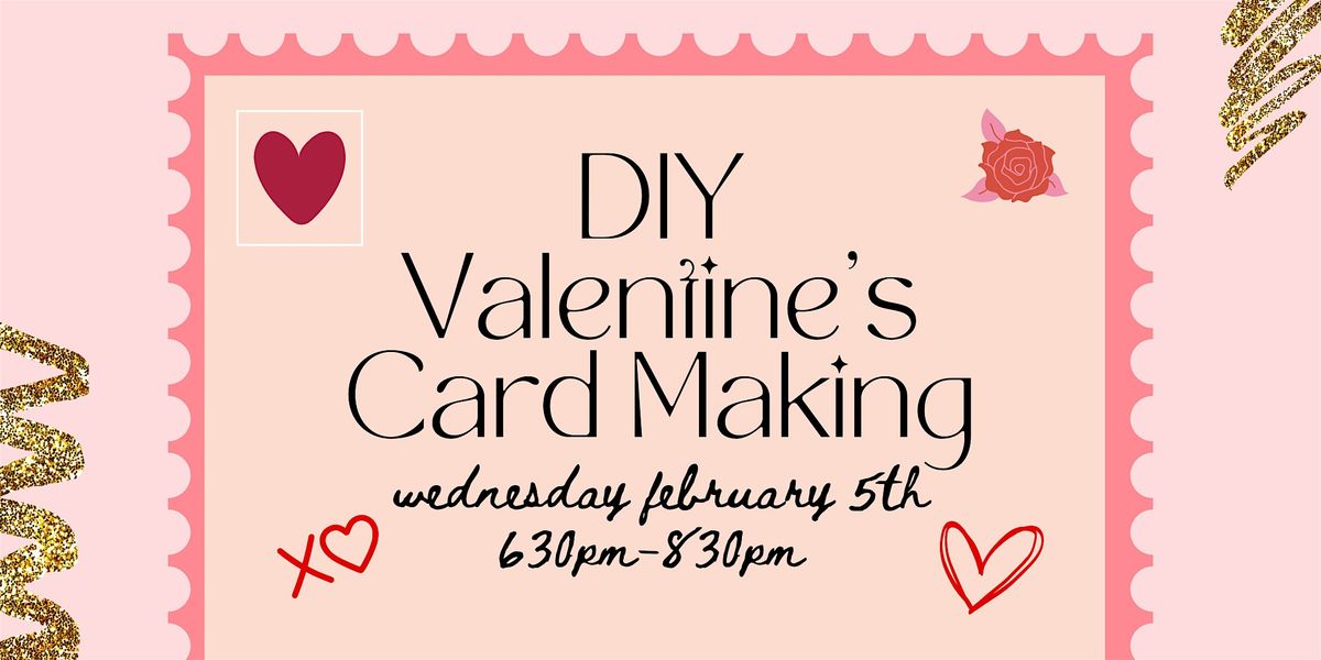 Valentine's Day Card Making Craft Night