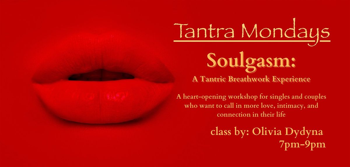 TANTRA MONDAYS