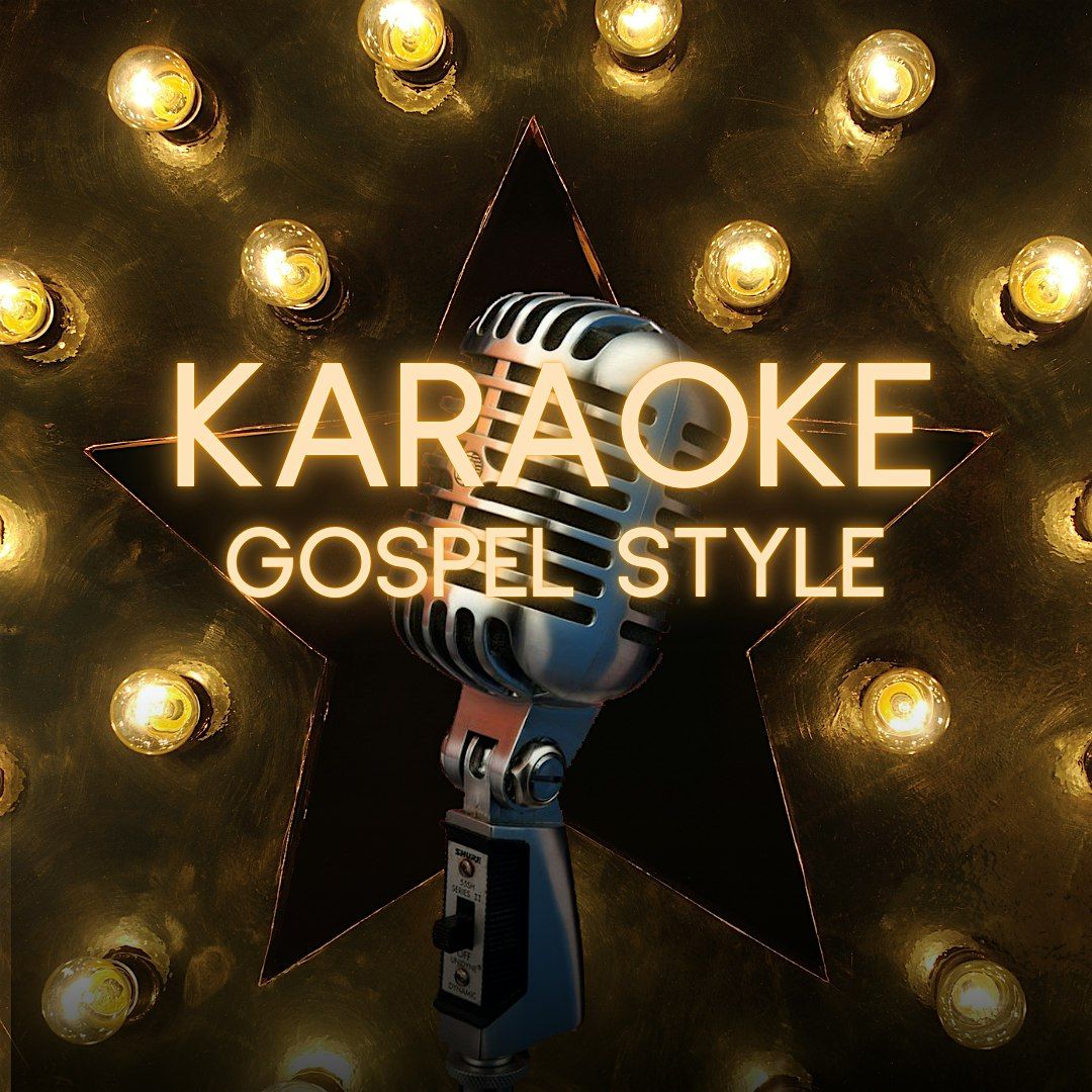 Gospel Karaoke- Praise and Worship