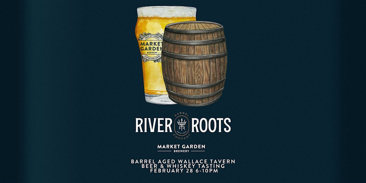 Barrel Aged Beer & Whiskey Tasting with River Roots Barrel Co.