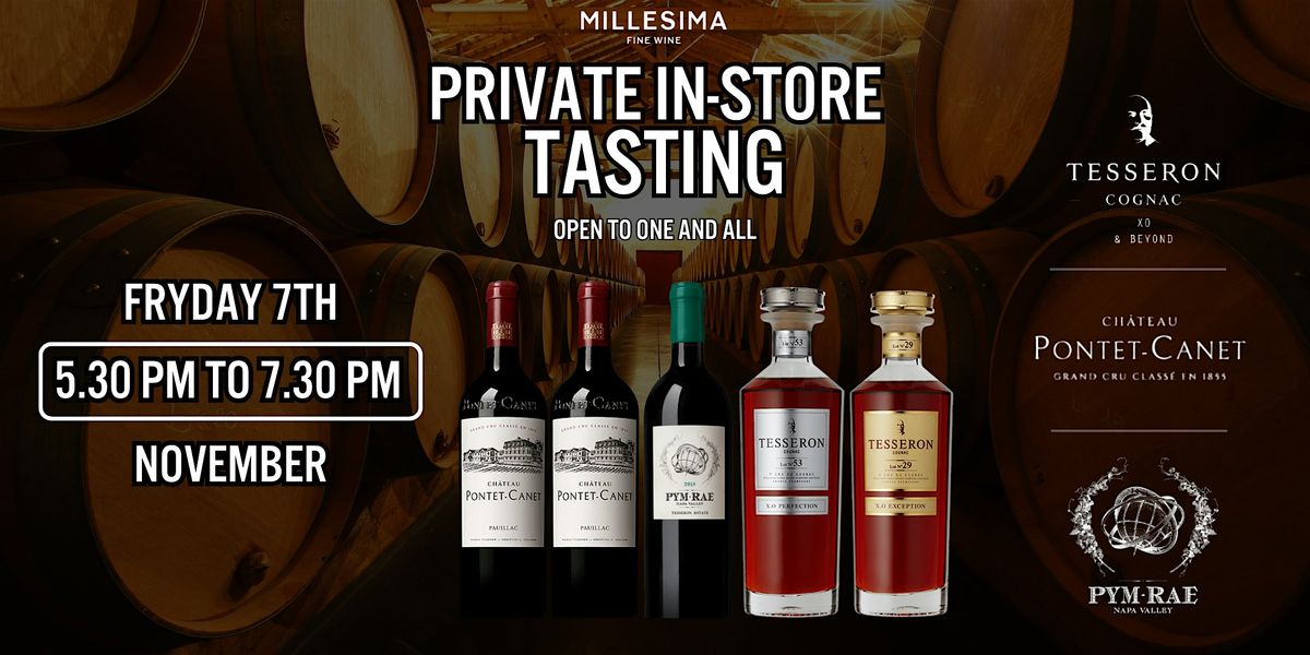 Private Tasting - Tesseron Experience : Pontet-Canet, Pym Rae & Cognac