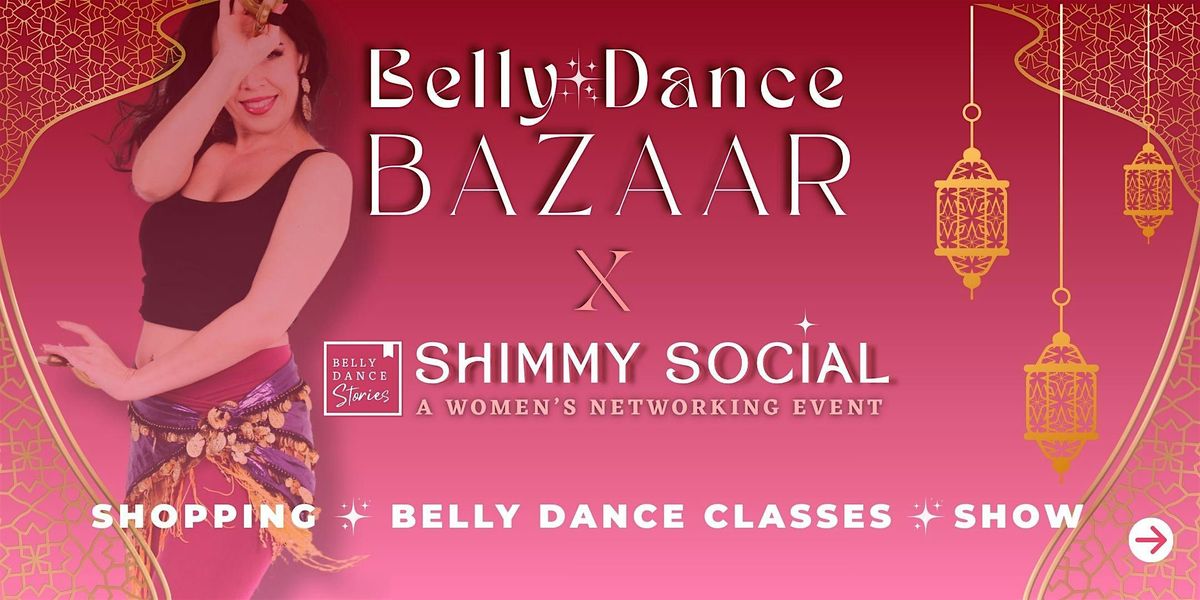 Belly Dance Bazaar + Shimmy Social